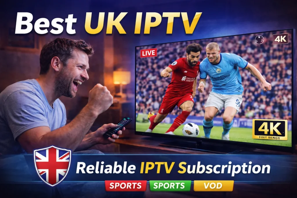 Best iptv UK